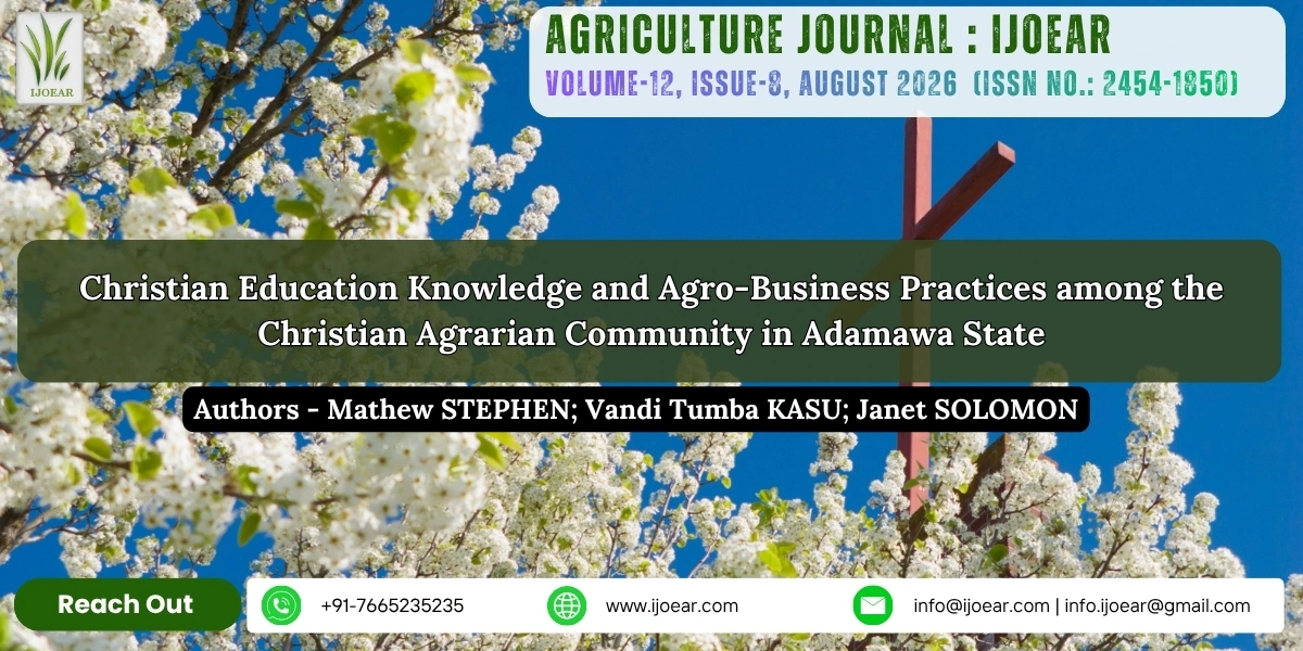Christian Education Knowledge and Agro-Business Practices among the Christian Agrarian Community in Adamawa State