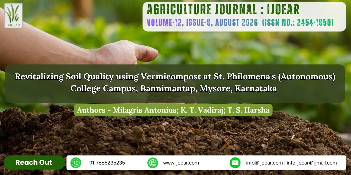 Revitalizing Soil Quality using Vermicompost at St. Philomena's (Autonomous) College Campus, Bannimantap, Mysore, Karnataka