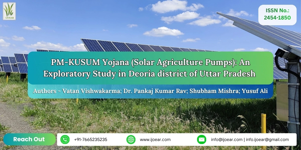PM-KUSUM Yojana (Solar Agriculture Pumps): An Exploratory Study in Deoria district of Uttar Pradesh