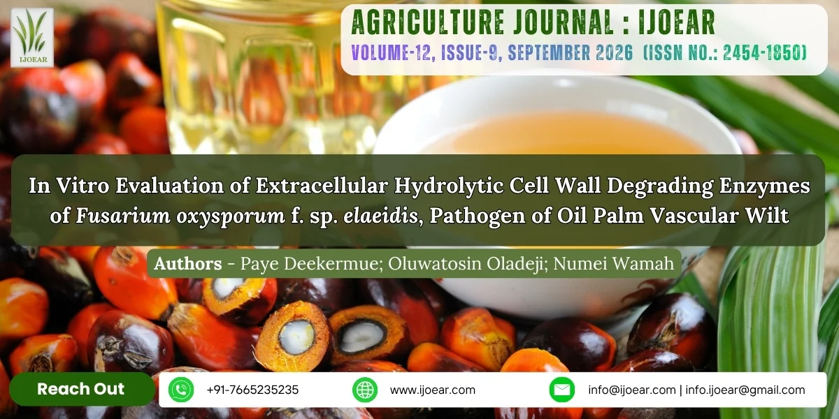 In Vitro Evaluation of Extracellular Hydrolytic Cell Wall Degrading Enzymes of Fusarium oxysporum f. sp. elaeidis, Pathogen of Oil Palm Vascular Wilt