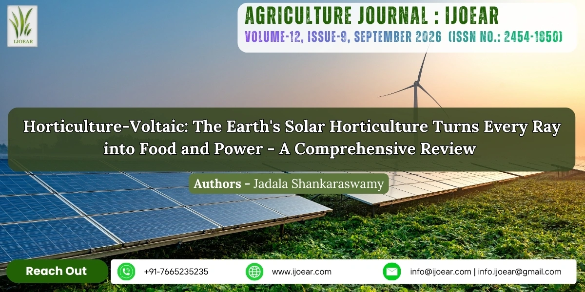 Horticulture-Voltaic: The Earth's Solar Horticulture Turns Every Ray into Food and Power - A Comprehensive Review