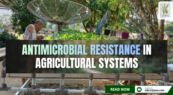 Antimicrobial Resistance in Agricultural Systems