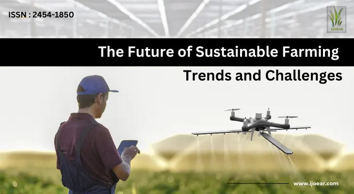 The Future of Sustainable Farming: Trends and Challenges