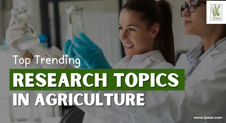 Top Trending Research Topics in Agriculture