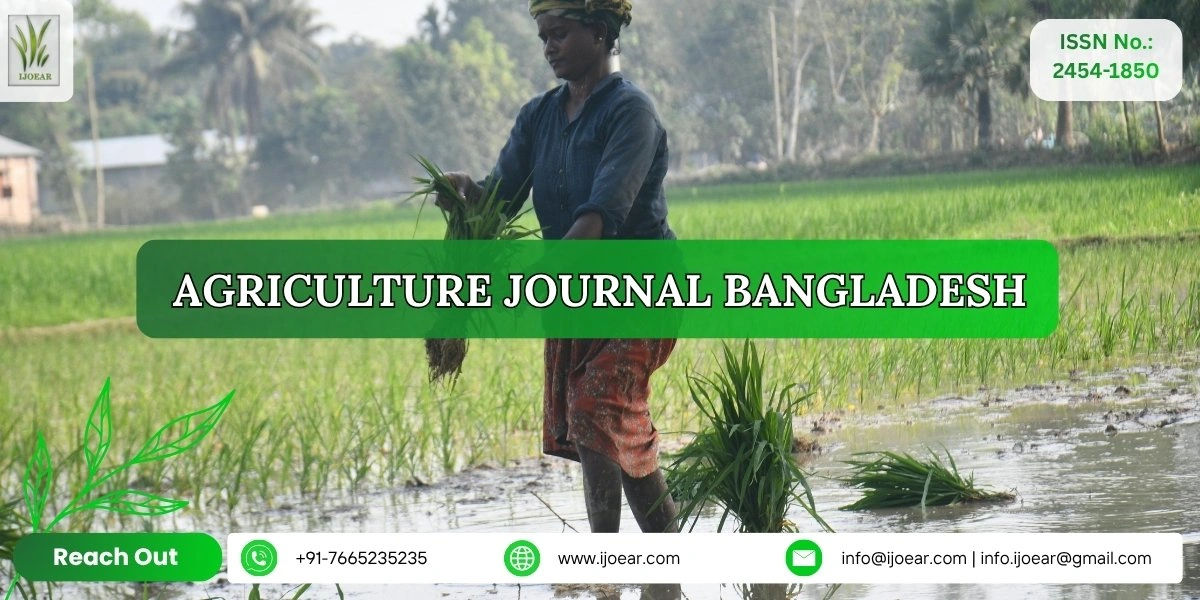 Agriculture Research Bangladesh - Rice, Jute, Tea, Fisheries, and Sustainable Farming | IJOEAR
