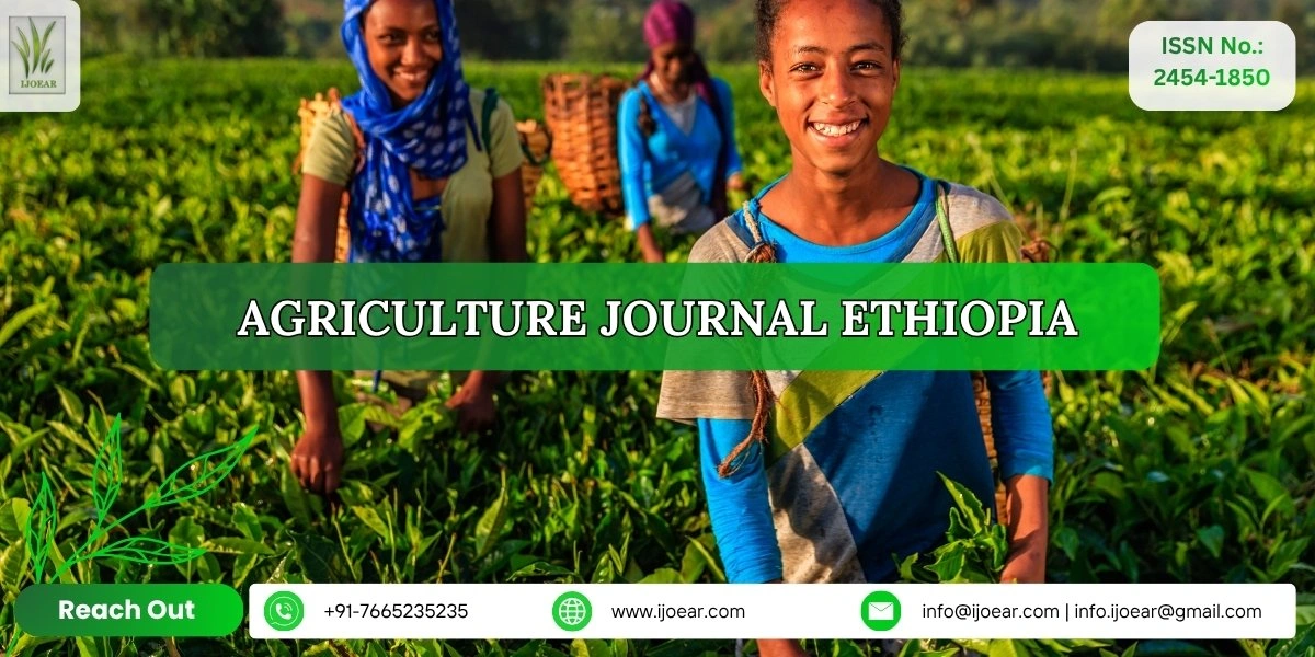 Agriculture Research Ethiopia - Crop Science and Environmental Studies