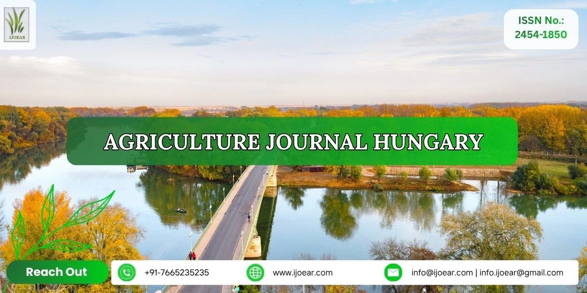Agriculture Research Hungary - Crop Science and Environmental Studies