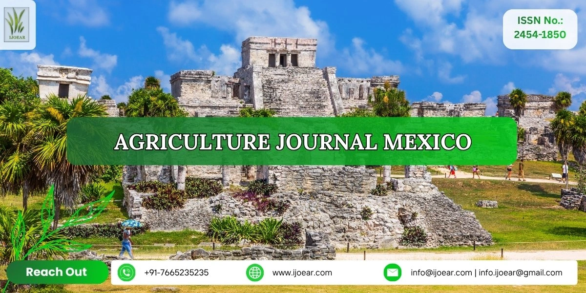 Agriculture Research Mexico - Avocados, Tomatoes, Chili Peppers, Corn, and Sustainable Farming | IJOEAR