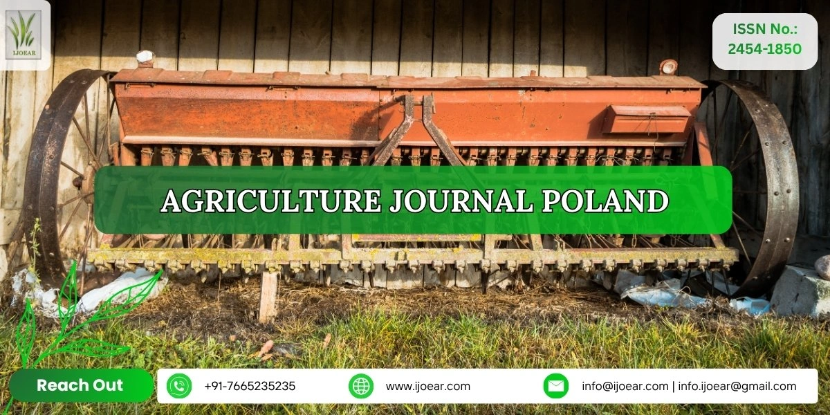 Agriculture Research Poland - Crop Science and Environmental Studies