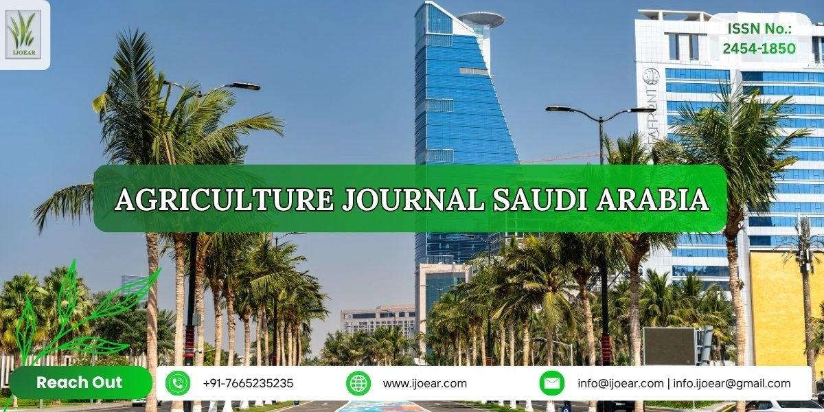 Agriculture Research Saudi Arabia - Dates, Wheat, Vegetables, Aquaculture, Hydroponics | IJOEAR