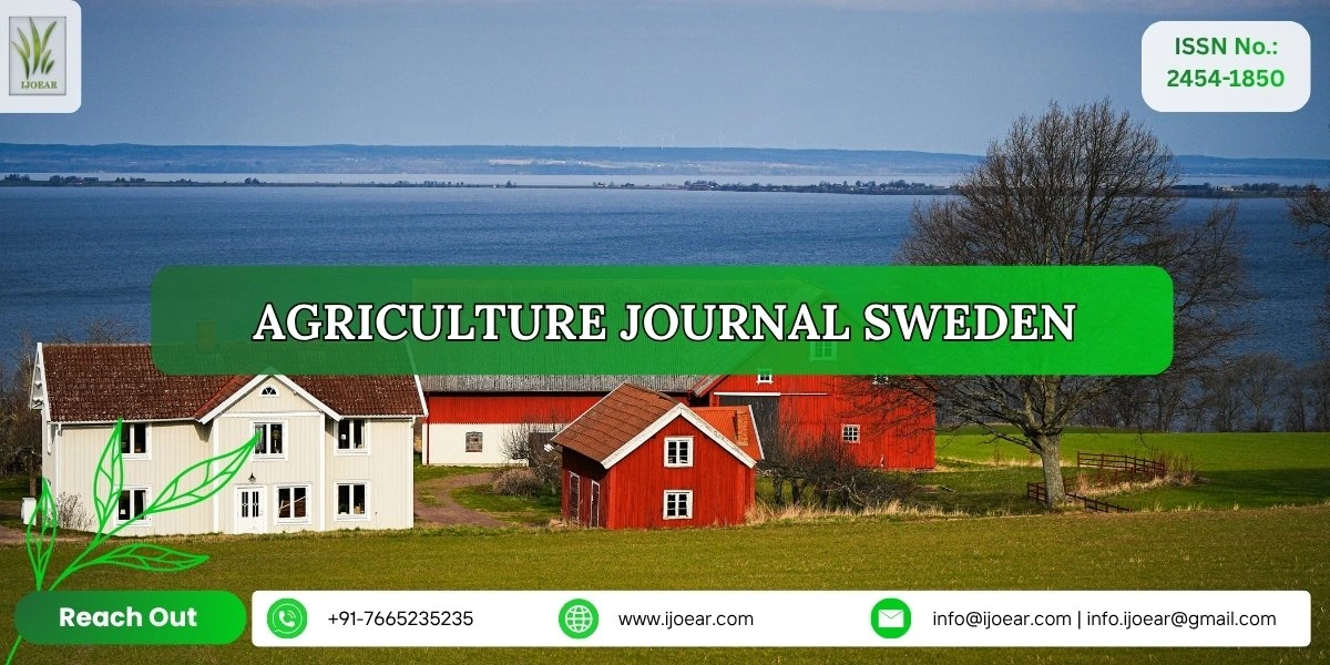 Agriculture Research Sweden - Wheat, Barley, Oats, Potatoes, Dairy, Forestry | IJOEAR