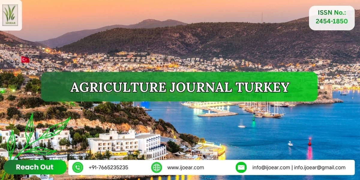 Agriculture Research Turkey - Wheat, Barley, Cotton, Hazelnuts, Figs, Olives | IJOEAR
