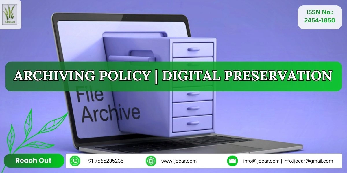 IJOEAR Archiving Policy - Digital Preservation and Long-Term Access to Research
