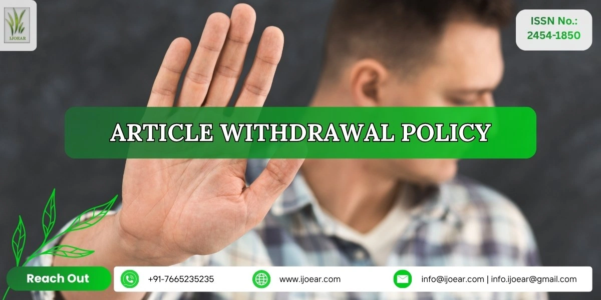 IJOEAR Article Withdrawal Policy - Guidelines for Manuscript Withdrawal