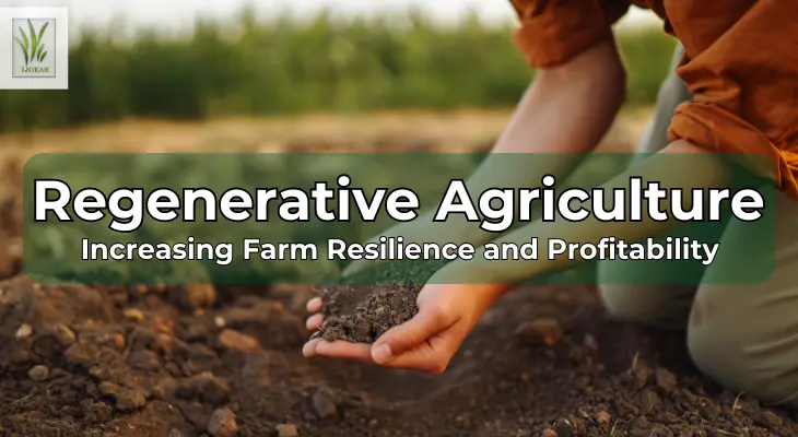 Regenerative Agriculture: Increasing Farm Resilience and Profitability